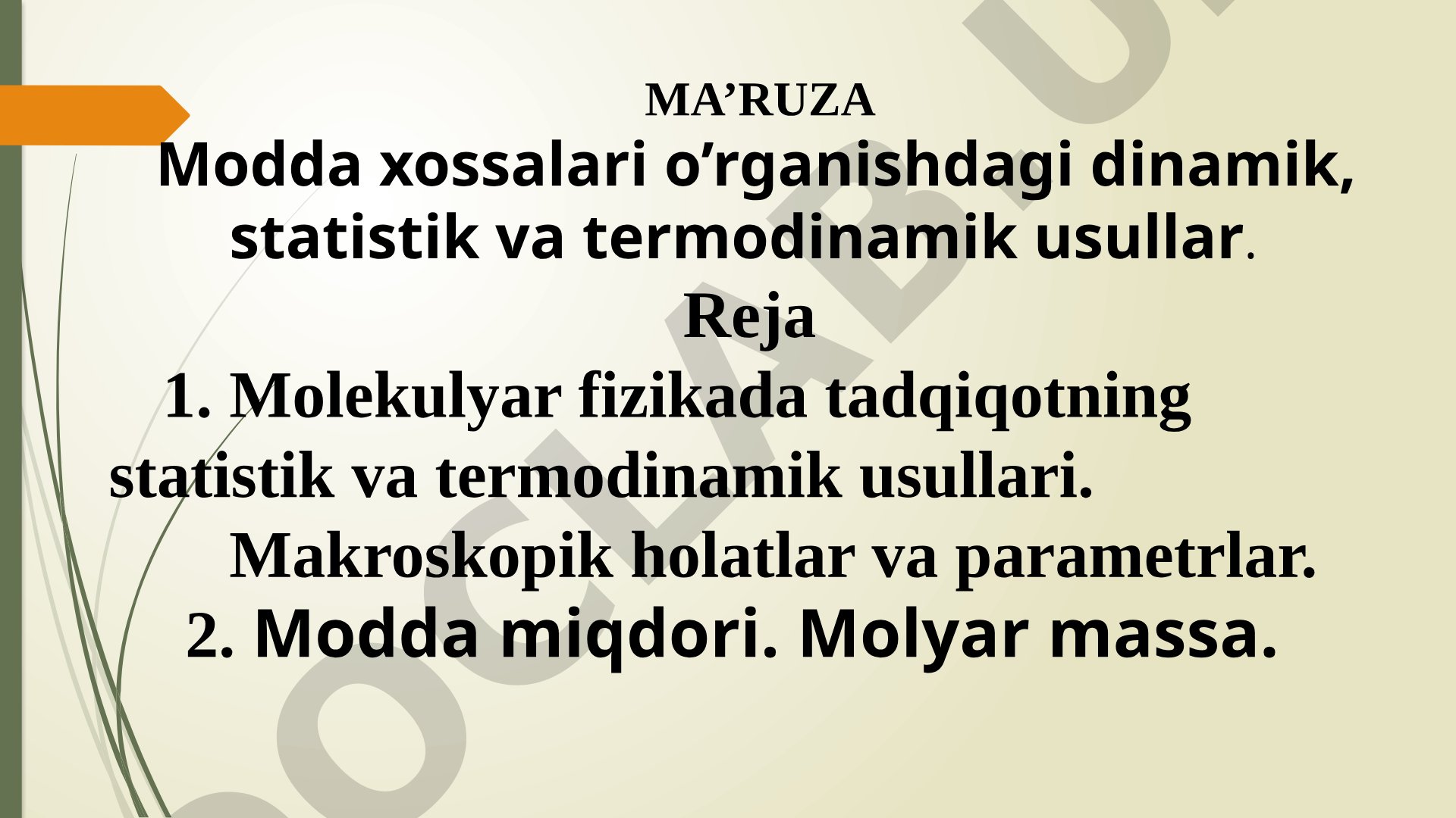 Modda xossalari o’rganishdagi dinamik, statistik va termodinamik usullar