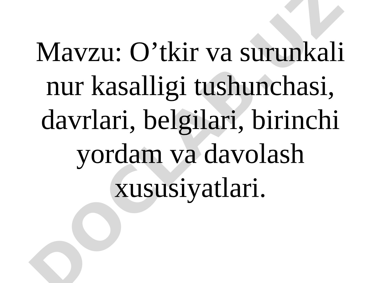 O’tkir va surunkali nur kasalligi tushunchasi, davrlari, belgilari, birinchi yordam va davolash xususiyatlari