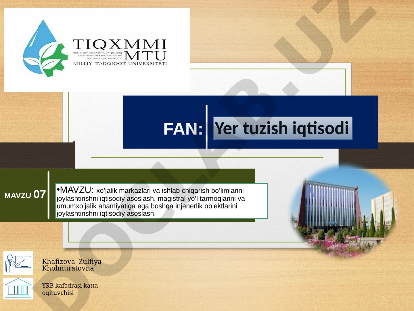 xo’jalik markazlari va ishlab chiqarish bo’limlarini joylashtirishni iqtisodiy asoslash