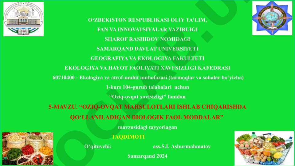 Oziq-ovqat mahsulotlari ishlab chiqarishda qo'llaniladigan biologik faol moddalar