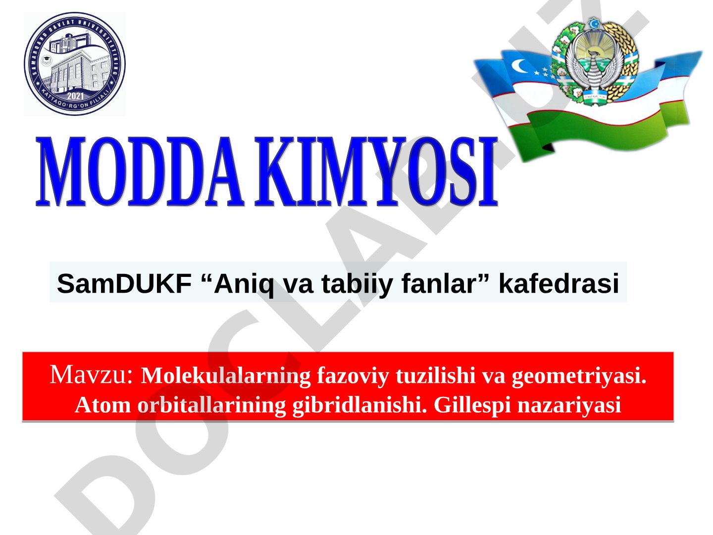 Molekulalarning fazoviy tuzilishi va geometriyasi. Atom orbitallarining gibridlanishi. Gillespi nazariyasi