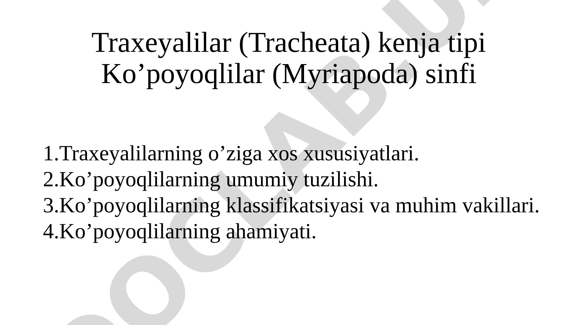 Traxeyalilar va ko‘poyoqlilarning umumiy xususiyatlari