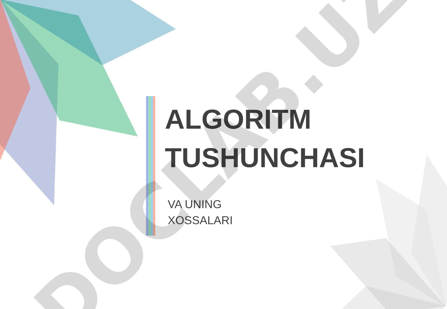Algoritm tushunchasi va uning xossalari