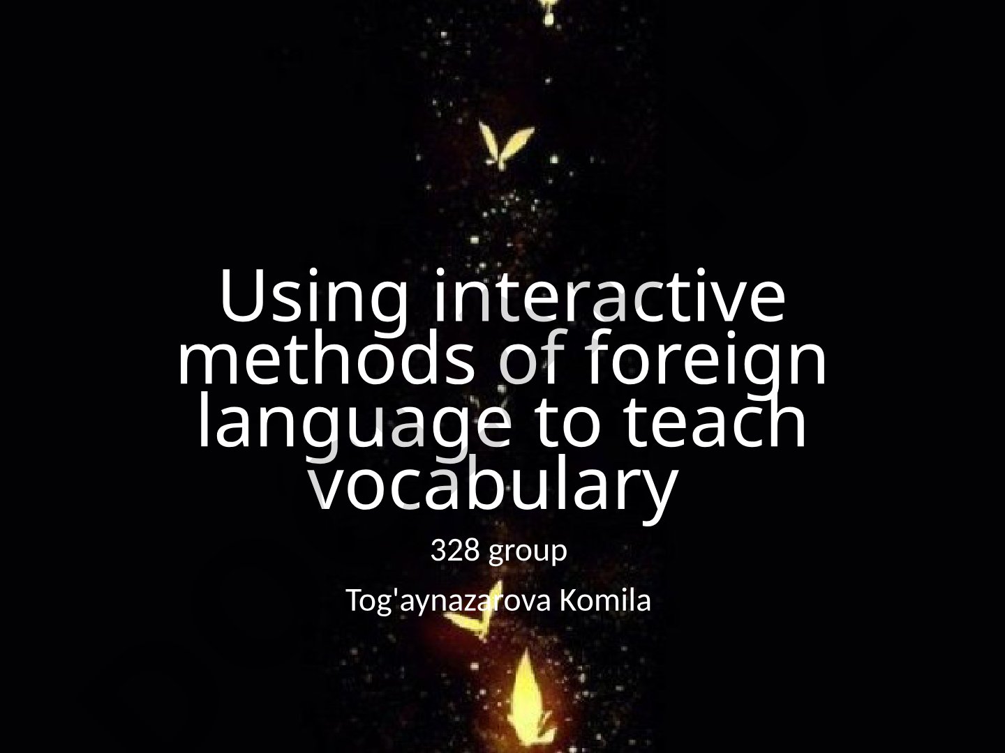 Interactive Methods of Foreign Language to Teach Vocabulary