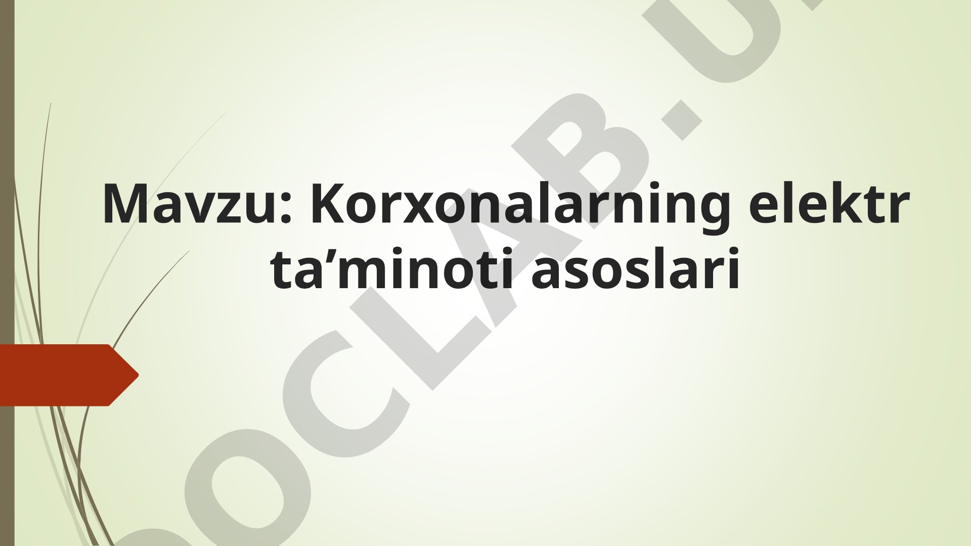 Korxonalarning elektr ta’minoti asoslari