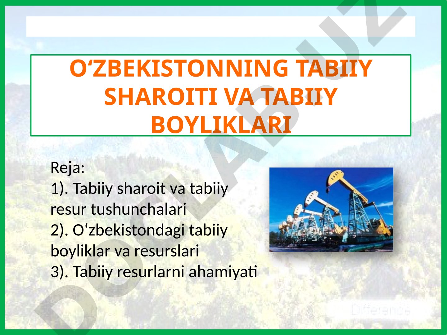 O‘ZBEKISTONNING TABIIY SHAROITI VA TABIIY BOYLIKLARI