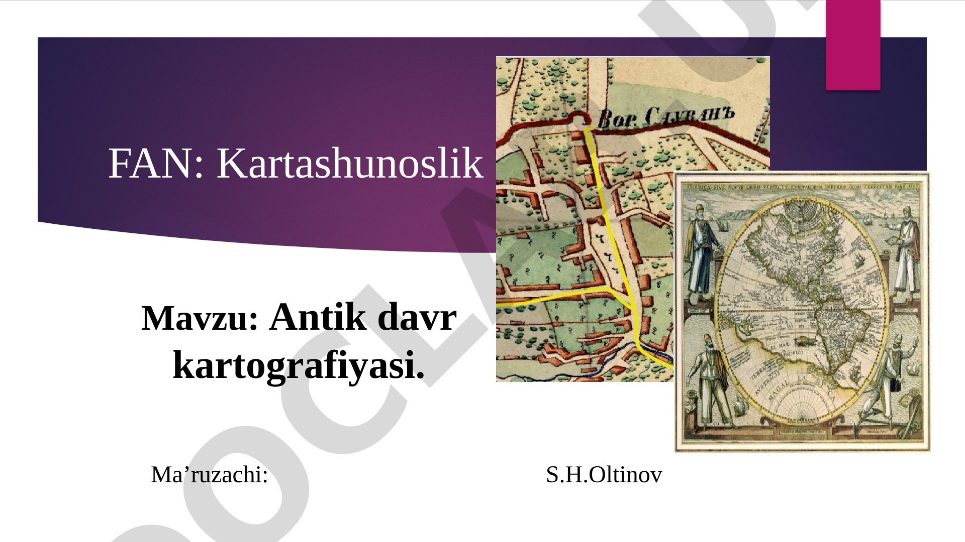Antik davr kartografiyasi mavzusidagi ma'ruza taqdimoti
