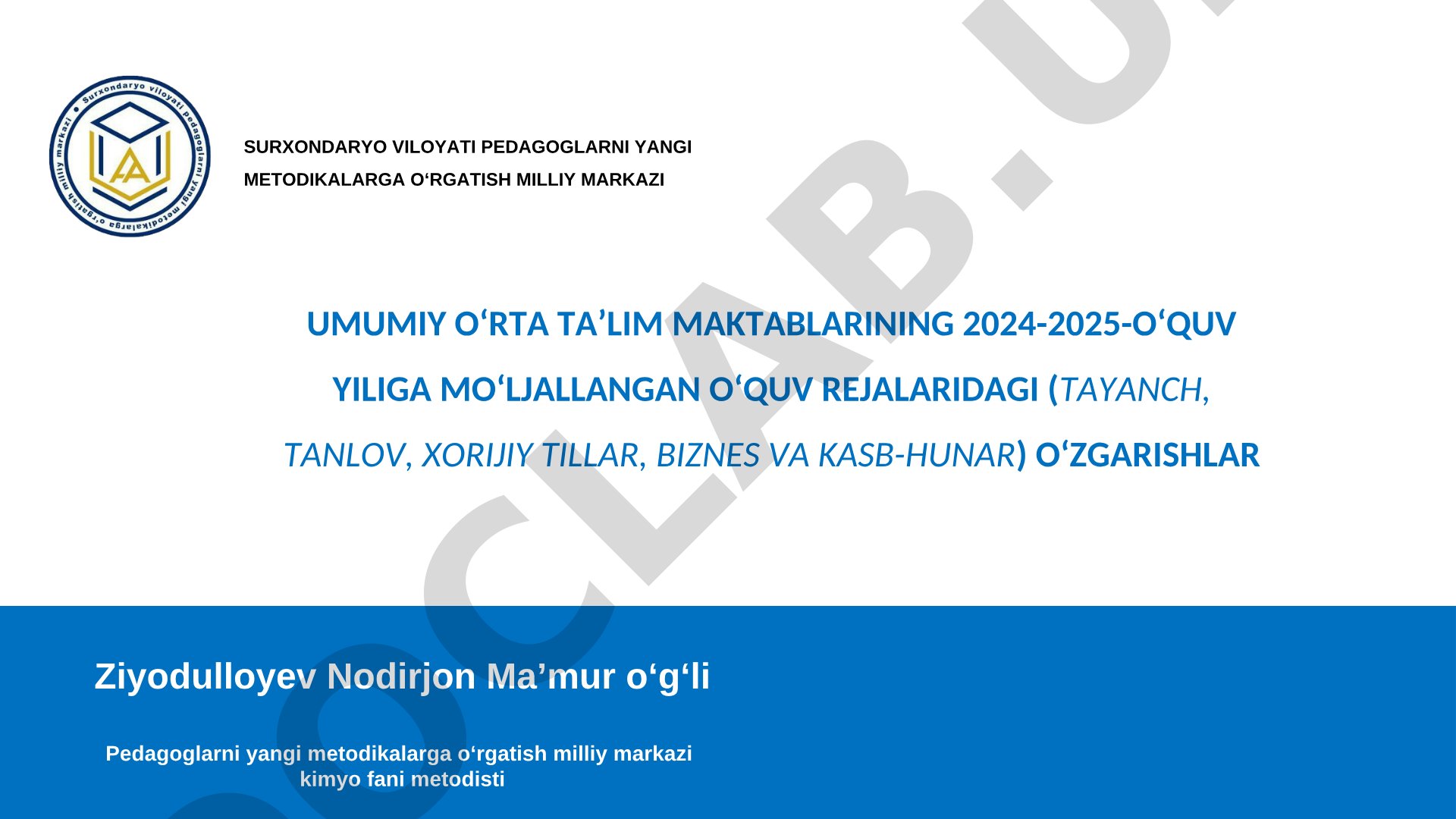 Umumiy o‘rta ta’lim maktablarining 2024-2025-o‘quv yiliga mo‘ljallangan o‘quv rejalaridagi (tayanch, tanlov, xorijiy tillar, biznes va kasb-hunar) o‘zgarishlar