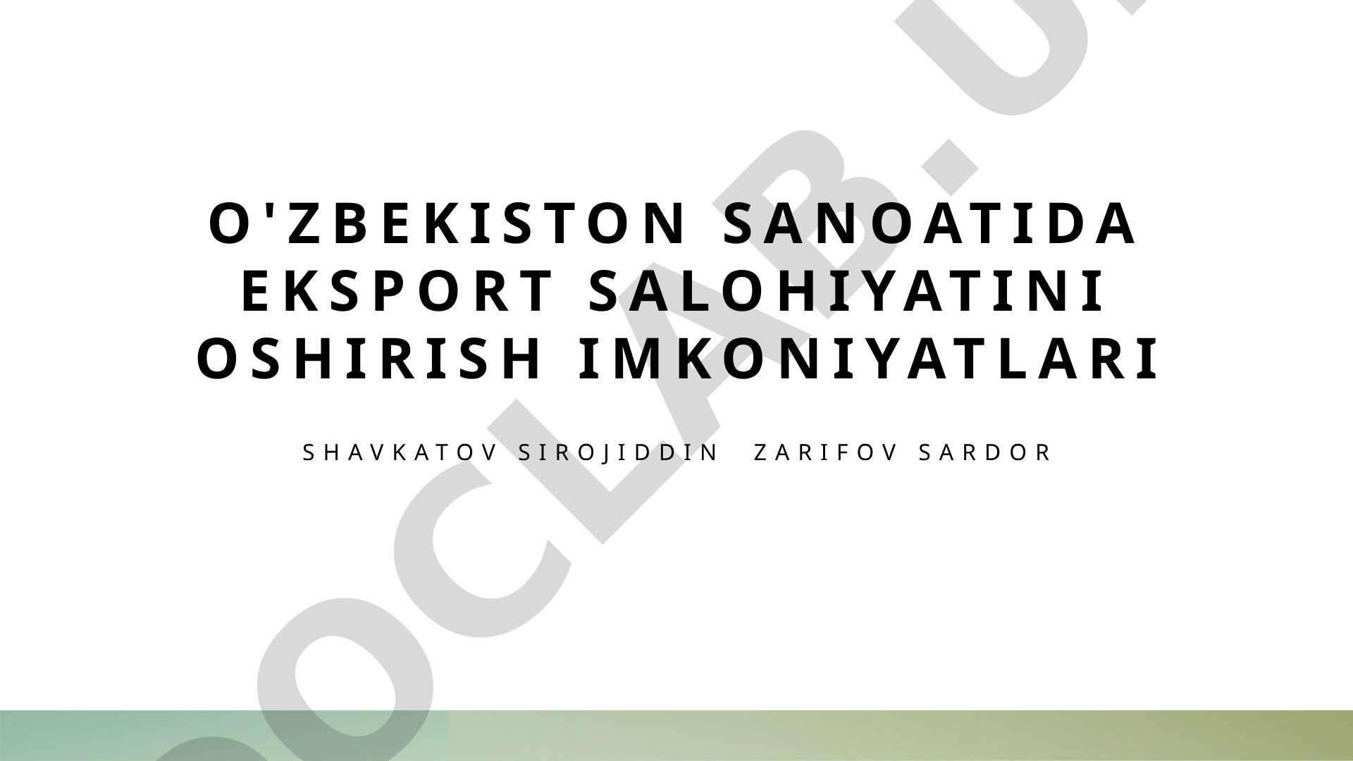 O'zbekiston sanoatida eksport salohiyatini oshirish imkoniyatlari