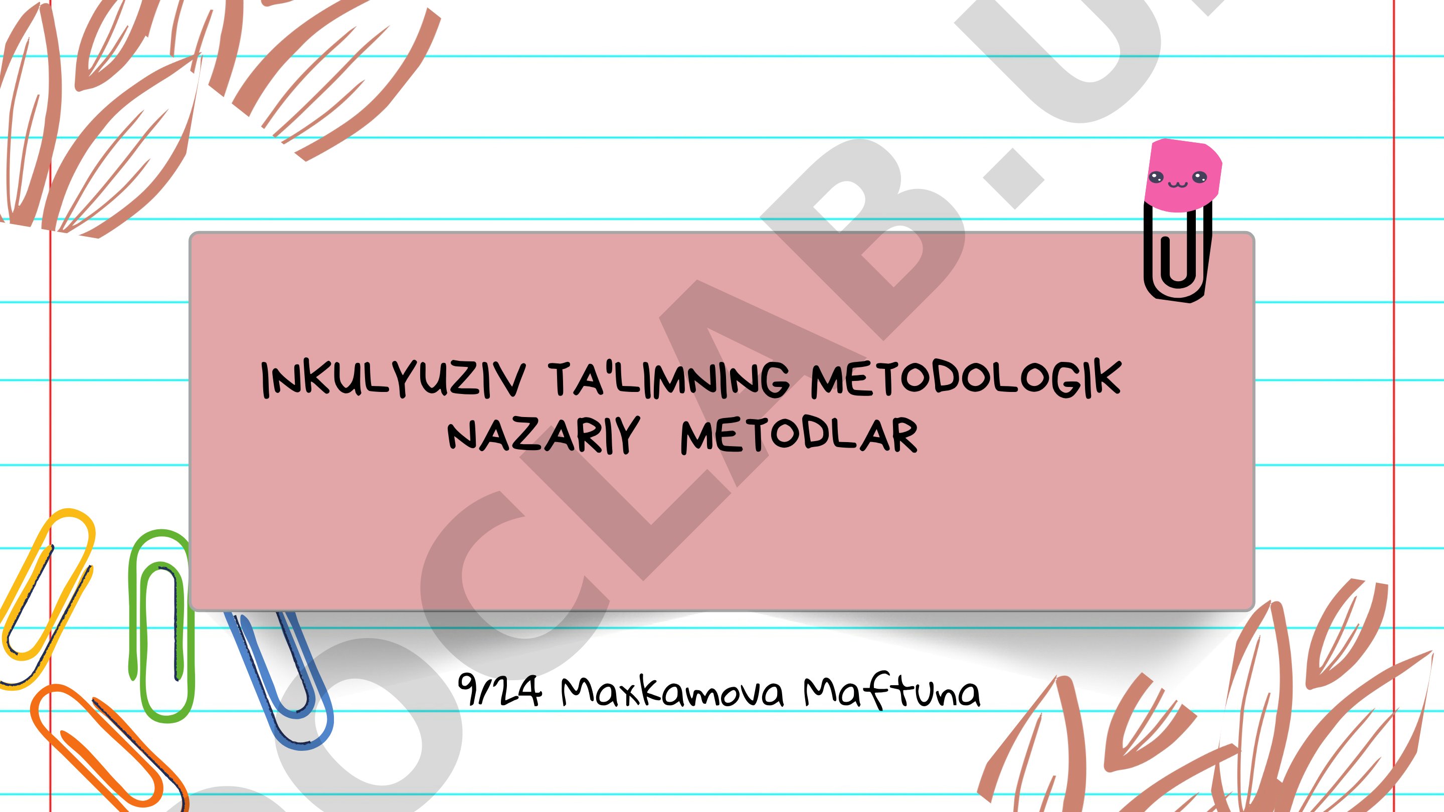 Inklyuziv ta'lim tushunchasi va metodologik asoslari