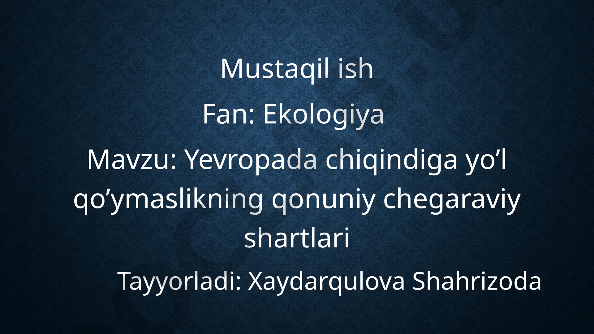 Yevropada chiqindiga yo'l qo'ymaslikning qonuniy chegaraviy shartlari