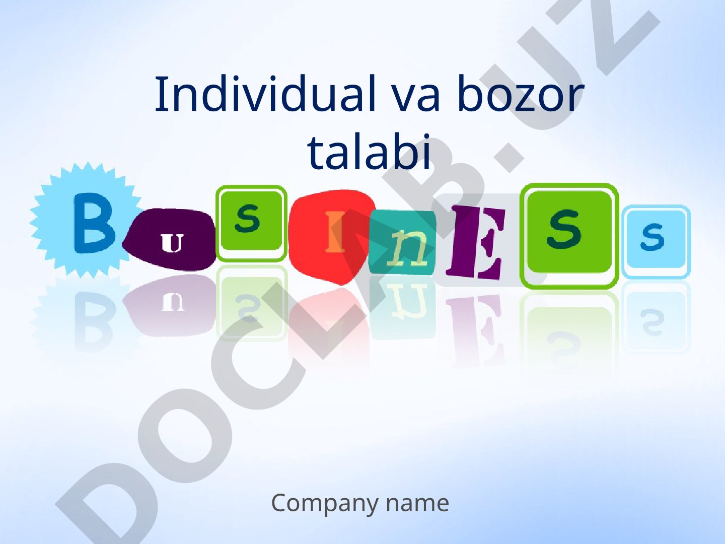 Individual va bozor talabi