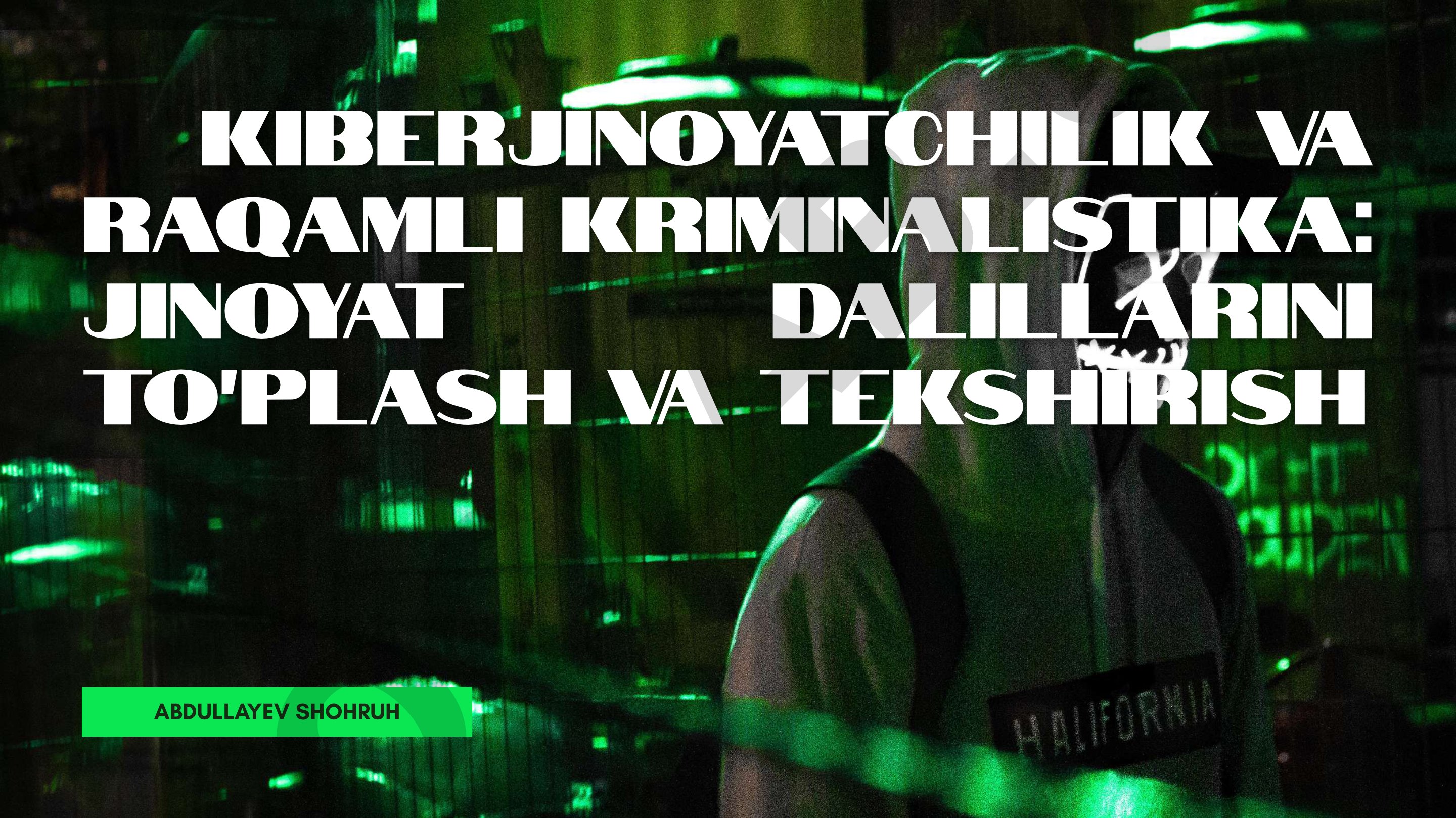 Kiberjinoya tchilik v a raqamli kriminalistika