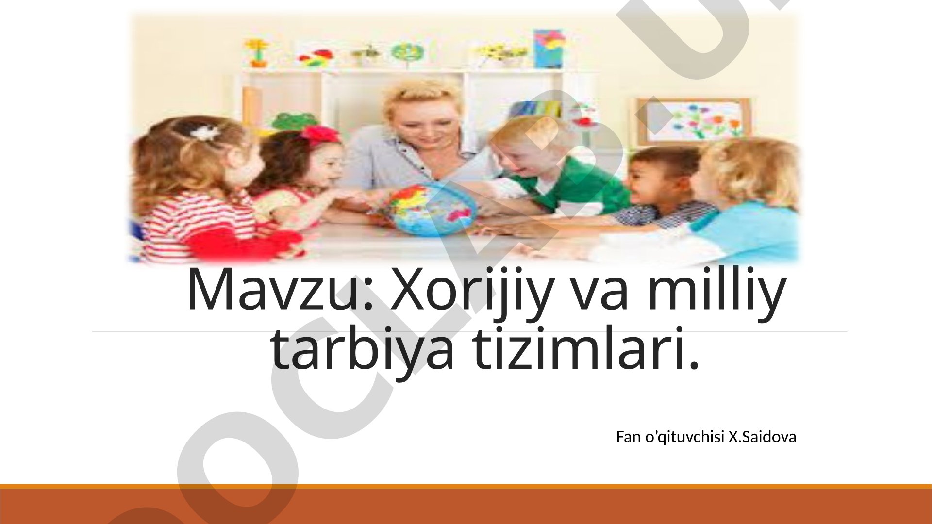Xorijiy va milliy tarbiya tizimlari