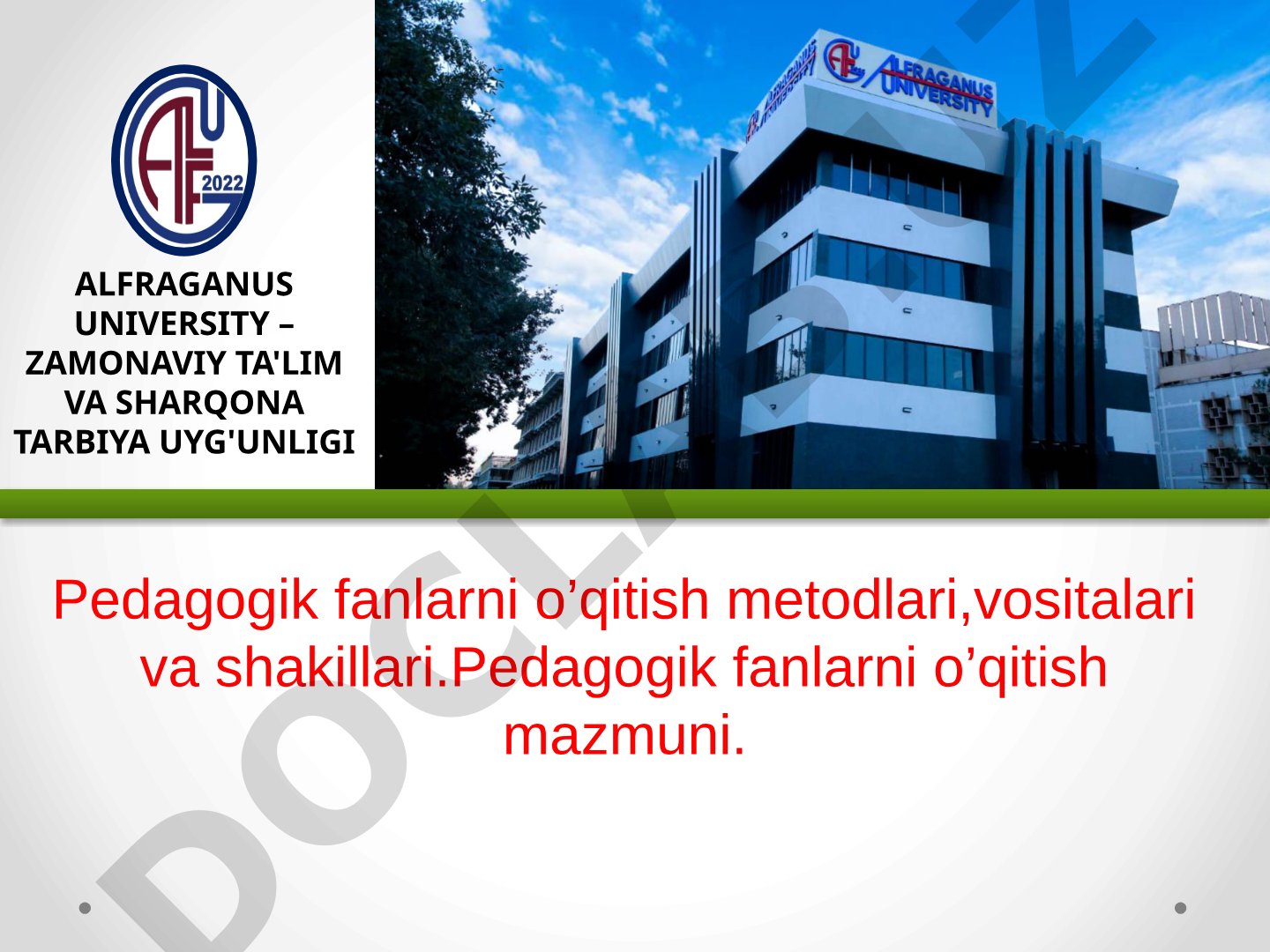 Pedagogik fanlarni o'qitish metodlari, vositalari va shakllari