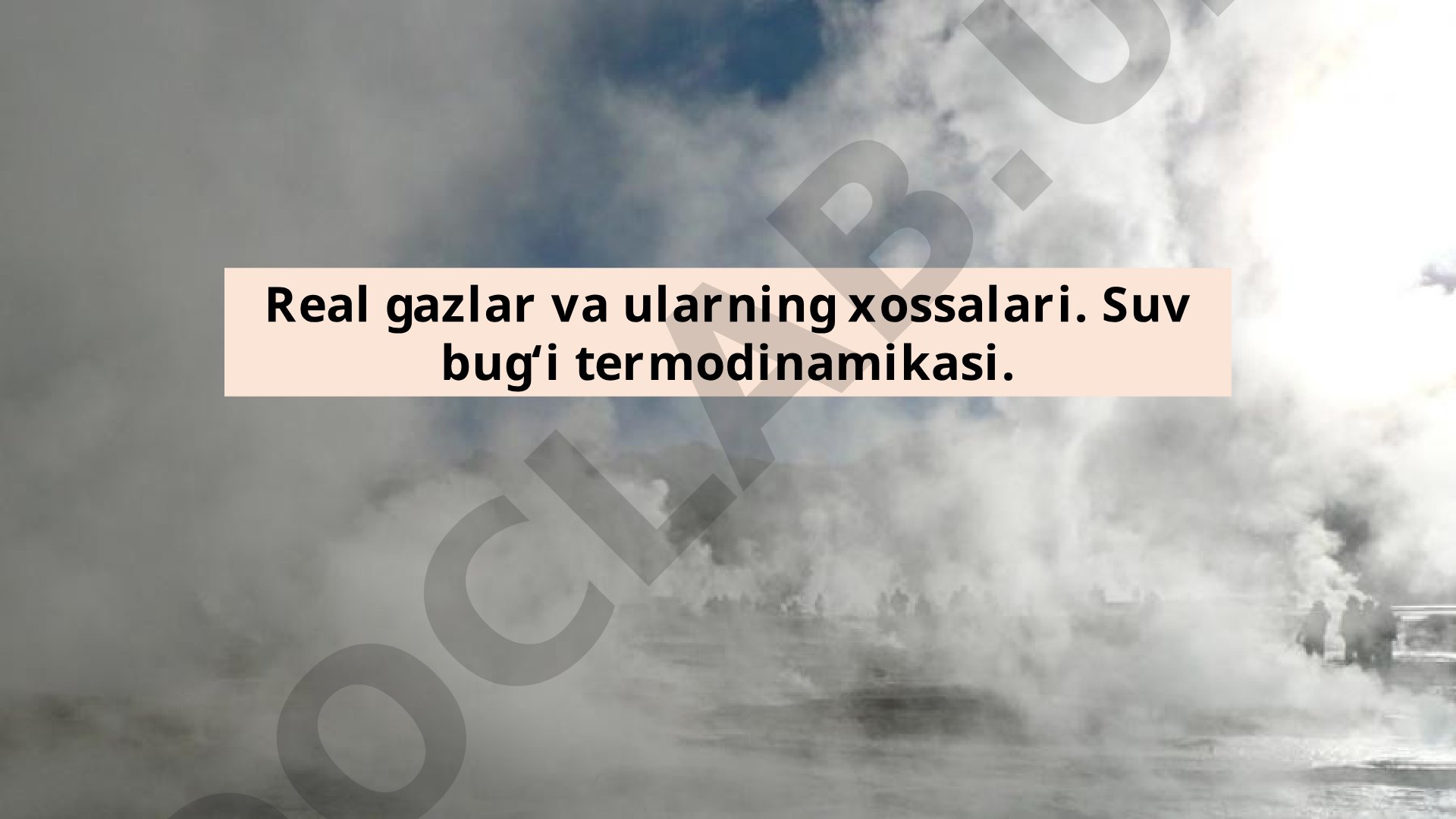 Real gazlar va ularning xossalari. Suv bug‘i termodinamikasi