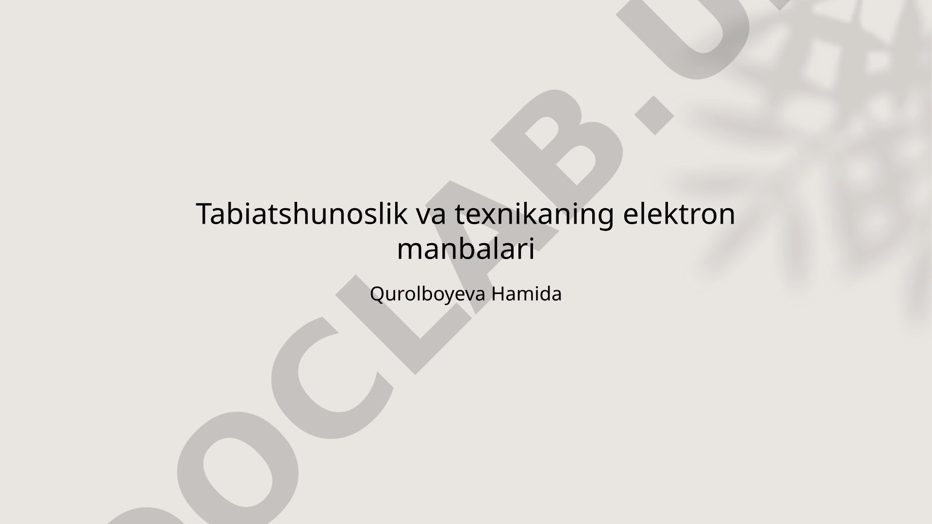 Tabiatshunoslik va texnikaning elektron manbalari
