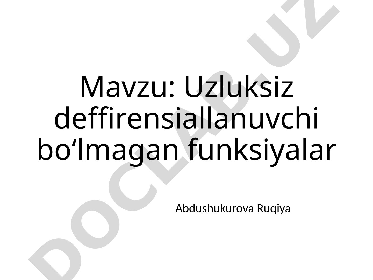 Uzluksiz deffirensiallanuvchi bo‘lmagan funksiyalar