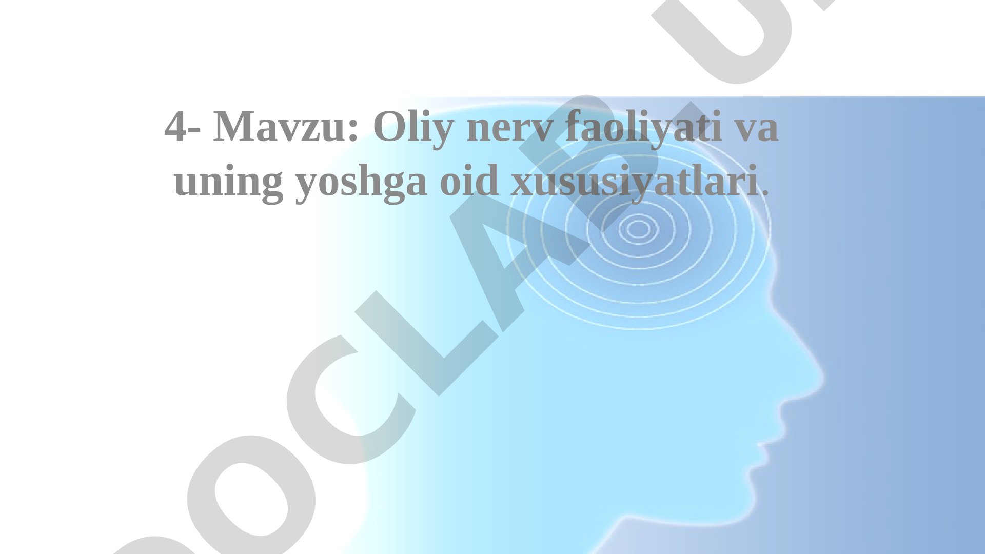 Oliy nerv faoliyati va uning yoshga oid xususiyatlari