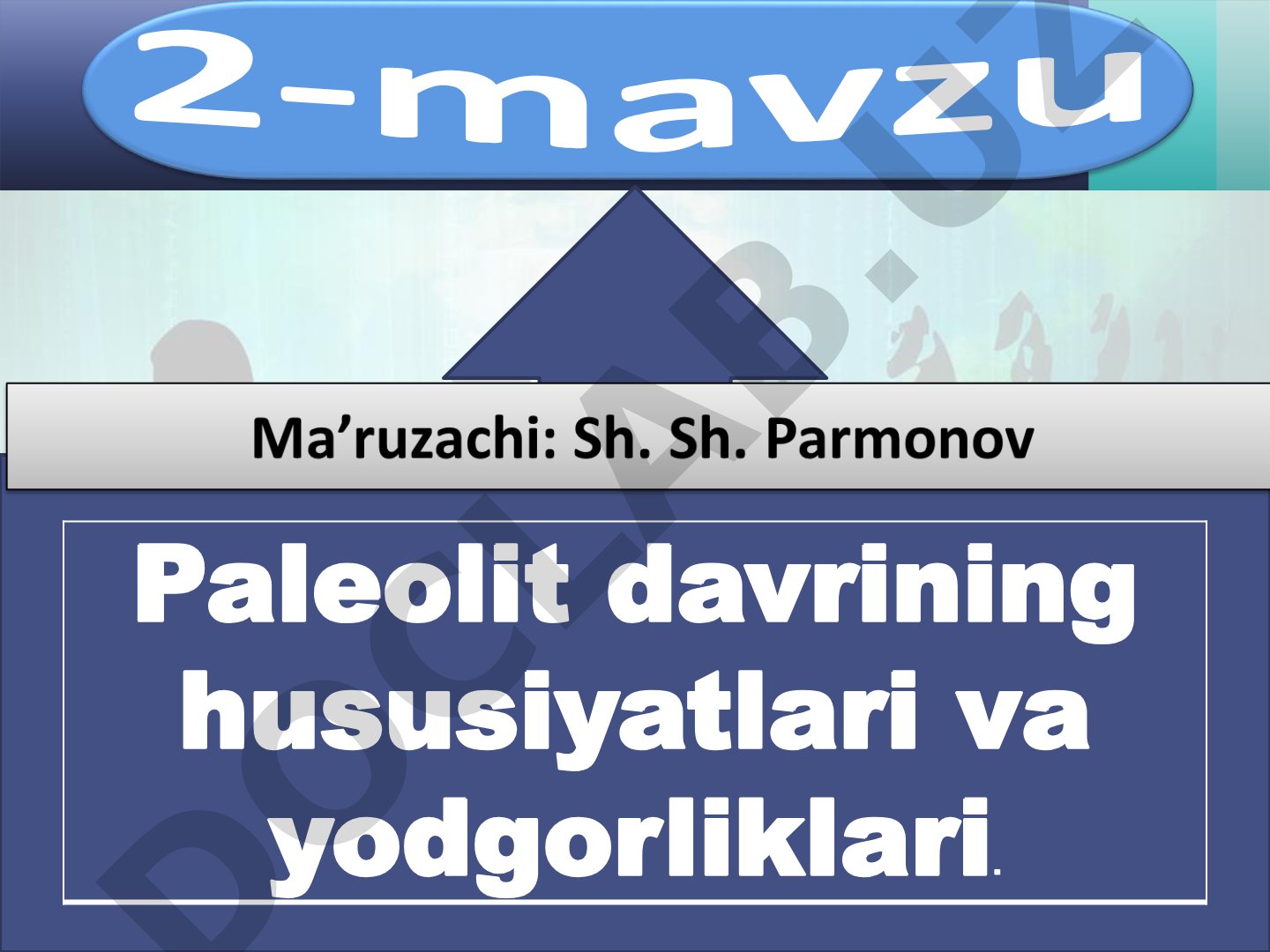 Paleolit davrining hususiyatlari va yodgorliklari