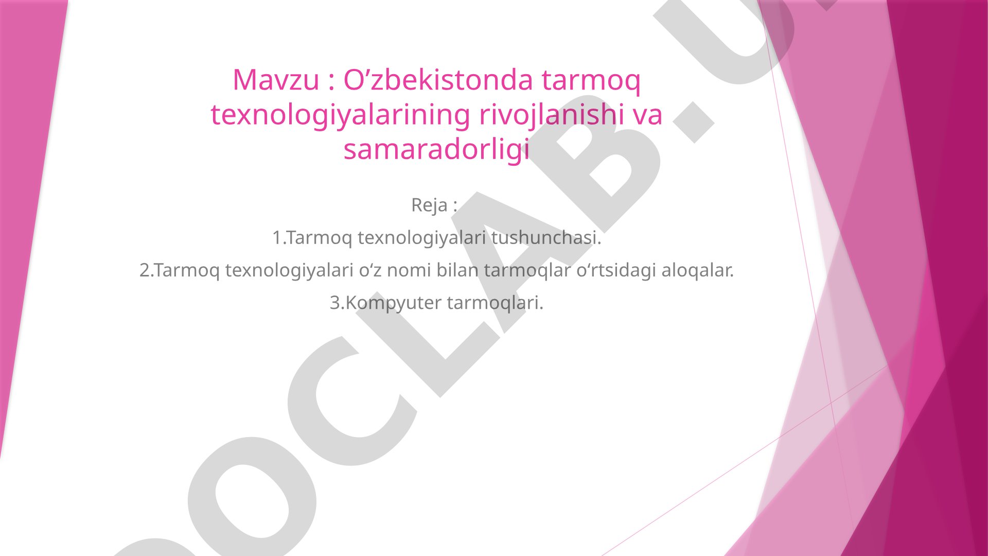O’zbekistonda tarmoq texnologiyalarining rivojlanishi va samaradorligi