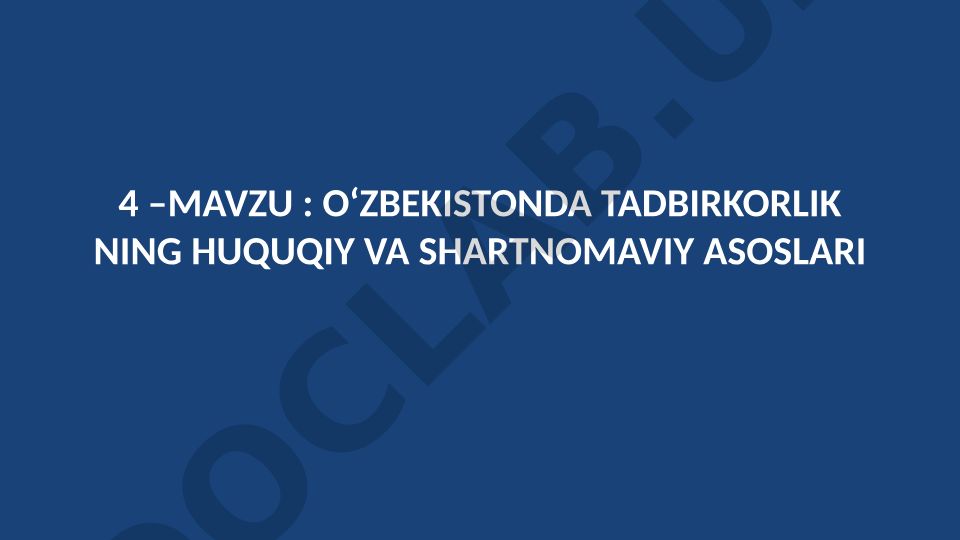 O‘zbekistonda tadbirkorlikning huquqiy va shartnomaviy asoslari