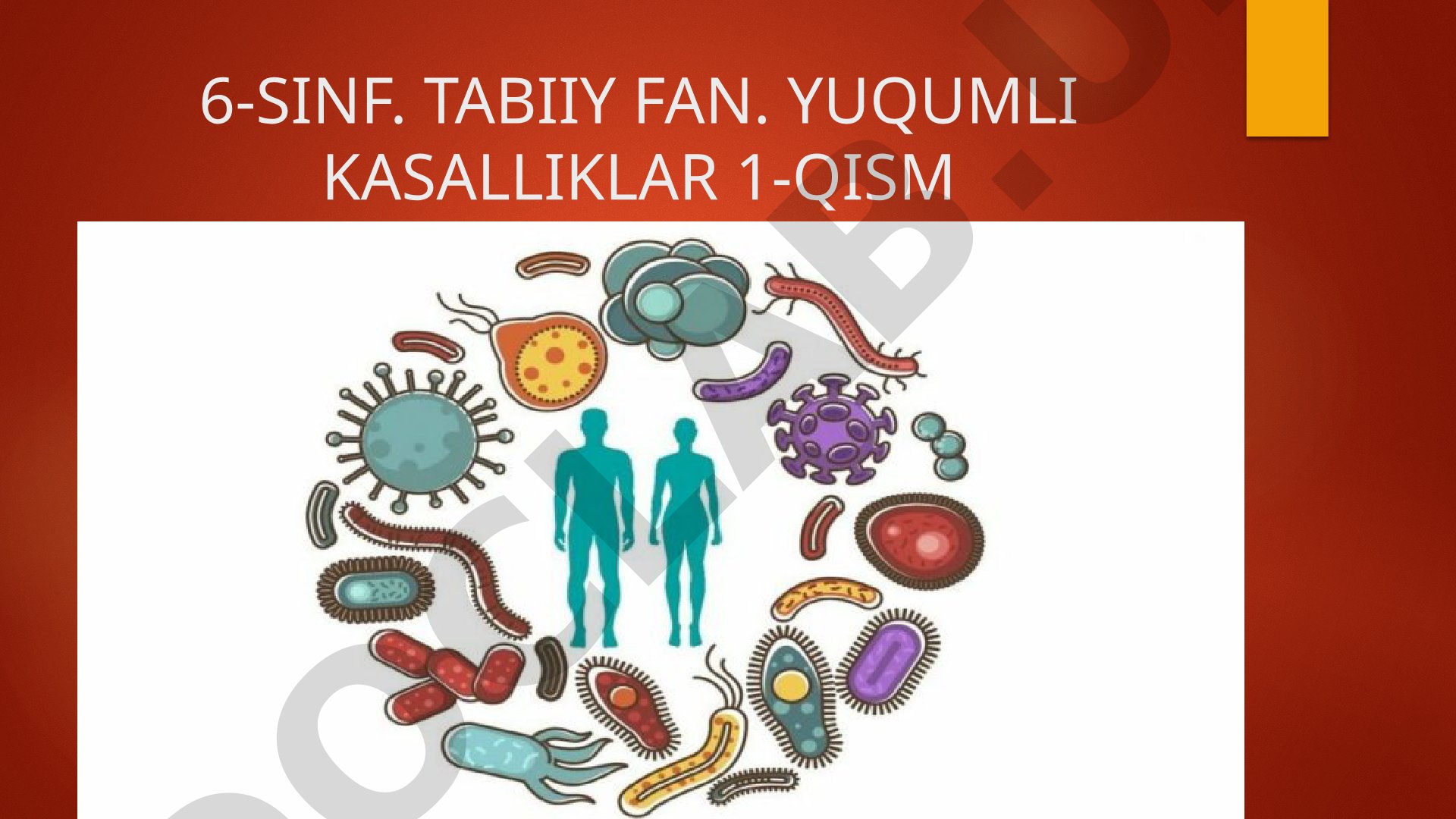 6-sinf tabiiy fan yuqumli kasalliklar 1-qism