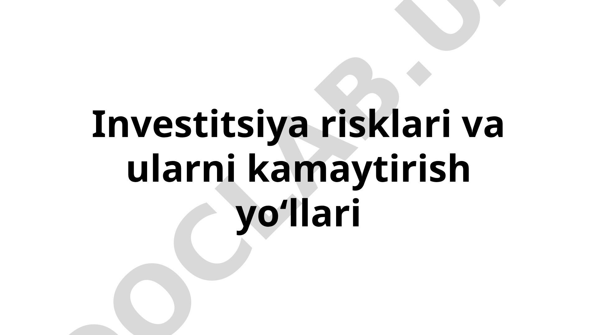 Investitsiya risklari va ularni kamaytirish yo‘llari