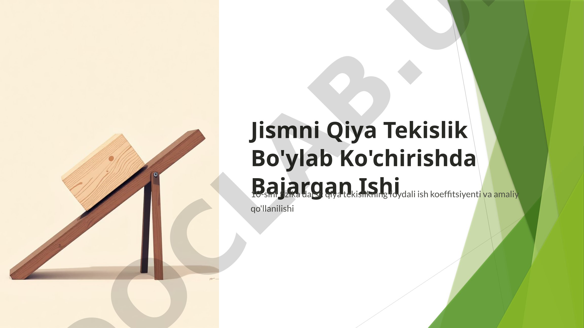 Jismni Qiya Tekislik Bo'ylab Ko'chirishda Bajargan Ishi