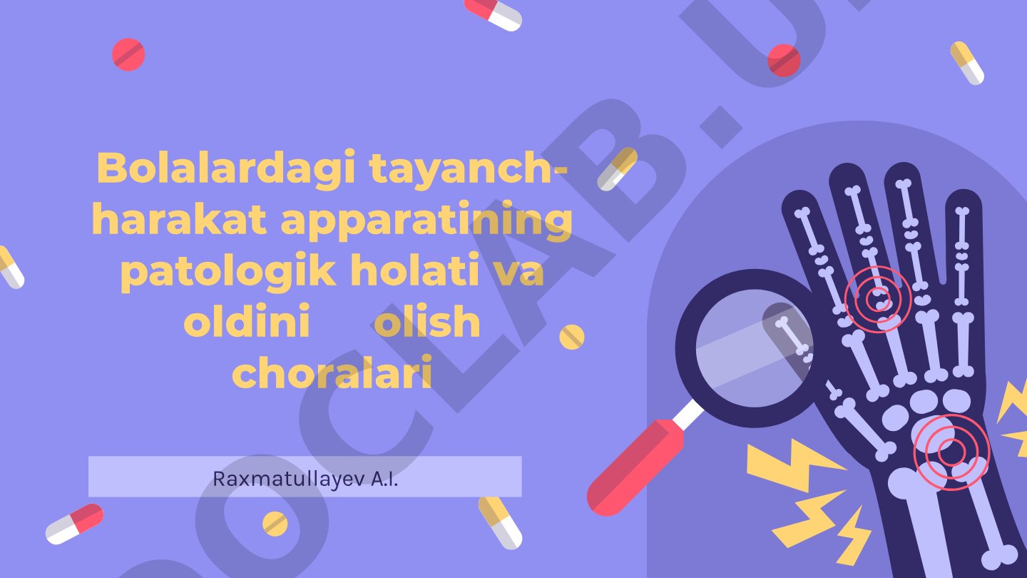 Bolalardagi tayanch-harakat apparatining patologik holati va oldini olish choralari
