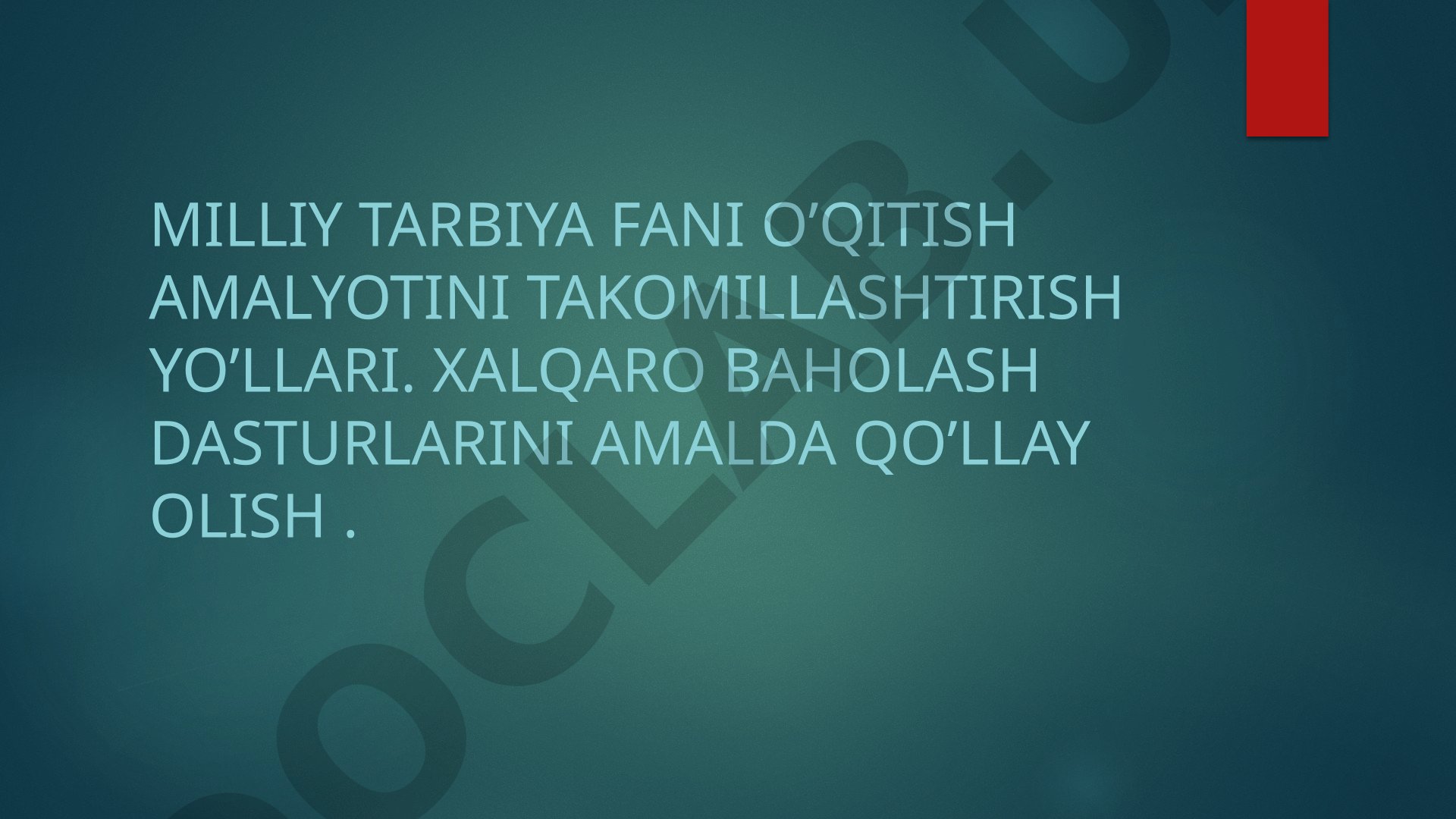 Milliy tarbiya fani o'qitish amaliyotini takomillashtirish yo'llari