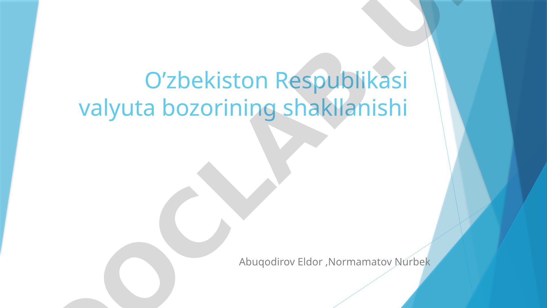 O‘zbekiston Respublikasi valyuta bozorining shakllanishi