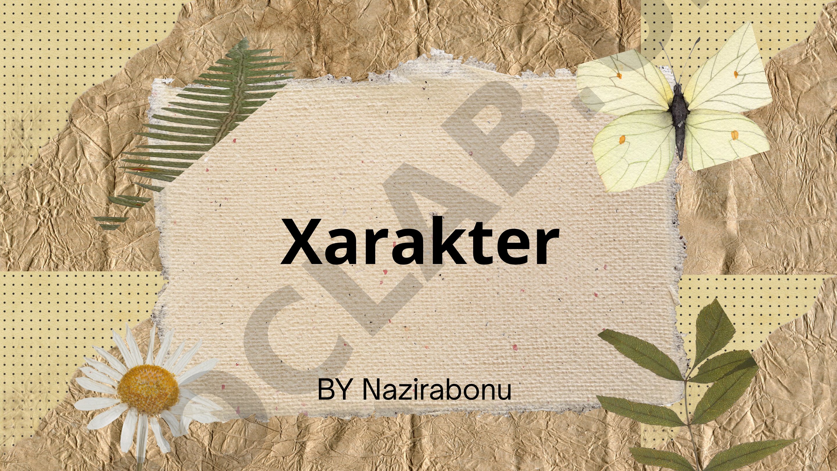 Xarakter haqida tushuncha va uning shakllanish omillari