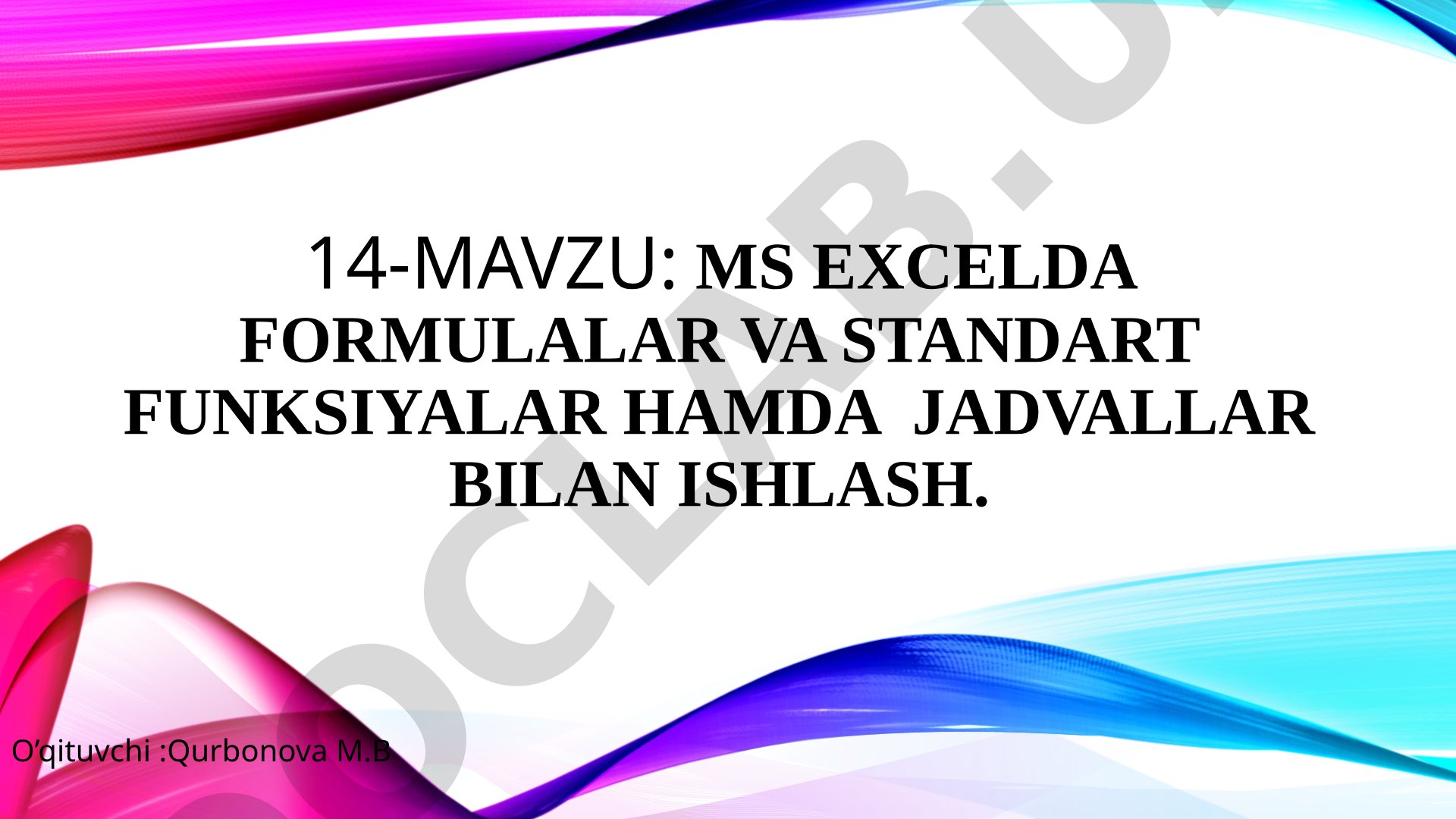 MS Excelda formulalar va standart funksiyalar hamda Jadvallar bilan ishlash
