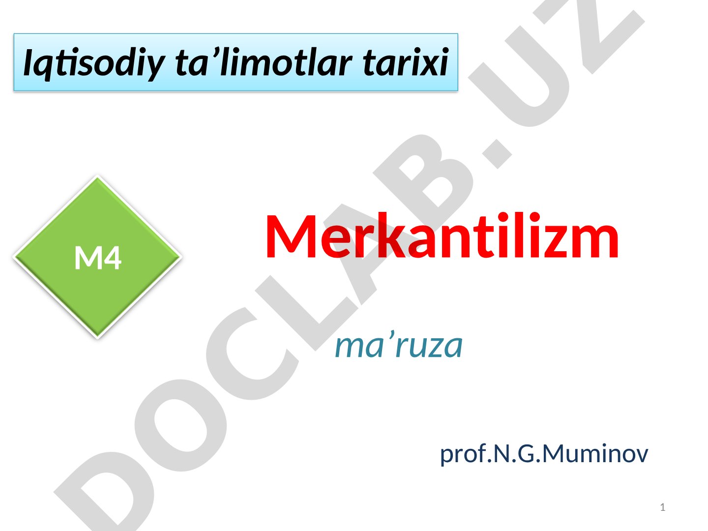 Merkantilizm iqtisodiy ta’limotining vujudga kelishi va mohiyati