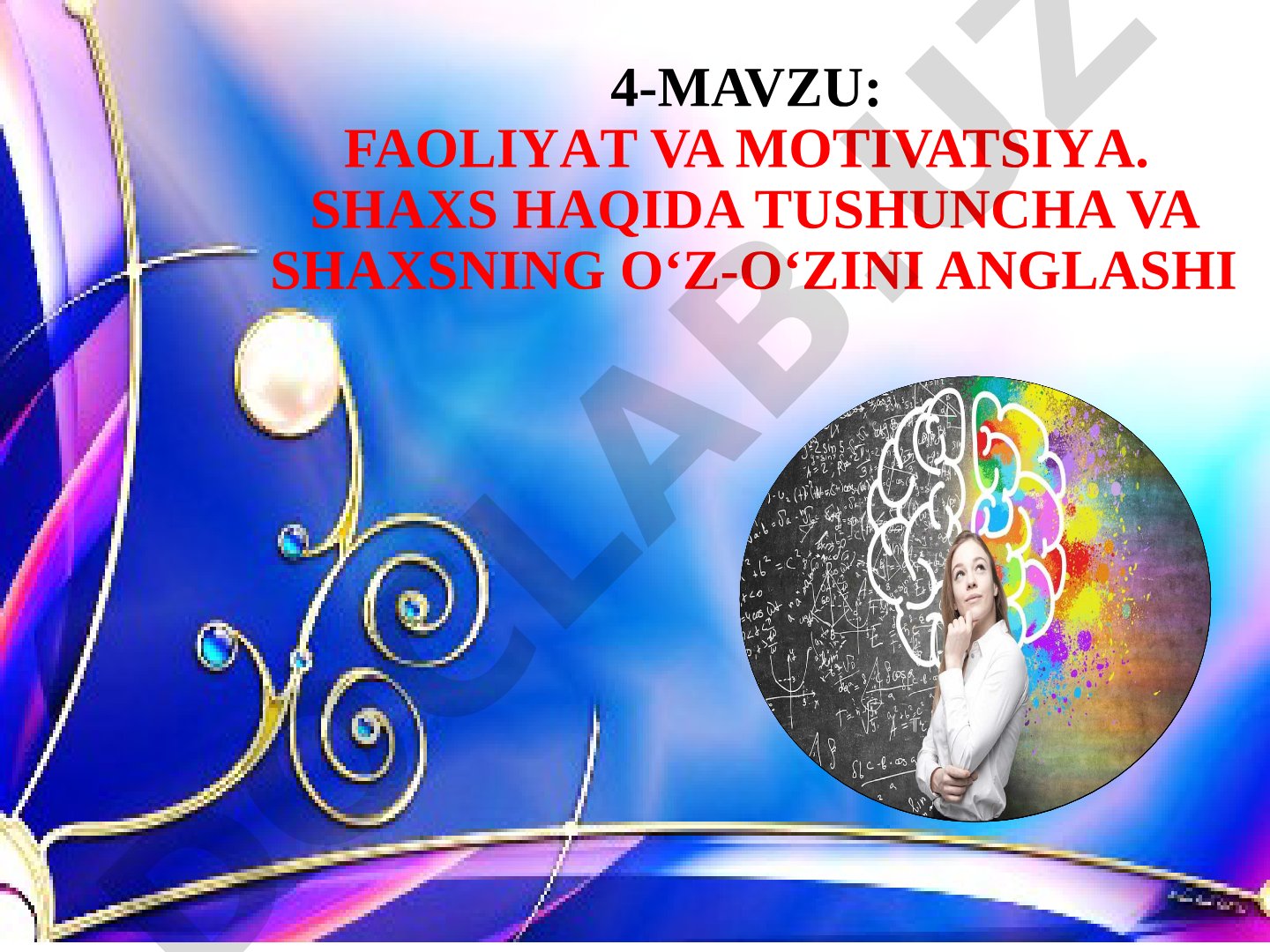 Faoliyat va motivatsiya. Shaxs haqida tushuncha va shaxsning o‘z-o‘zini anglashi