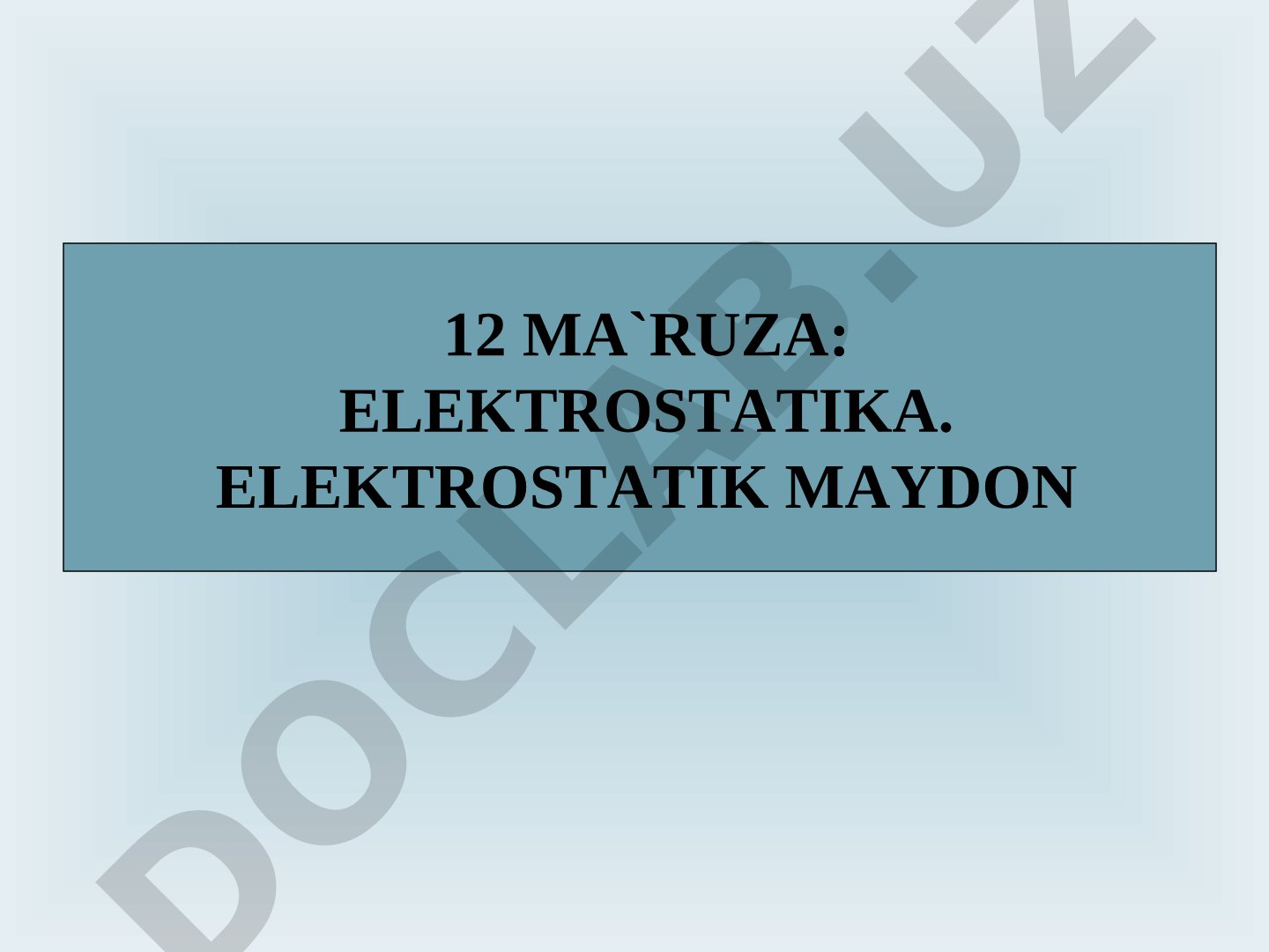 Elektr zaryadlari, Kulon qonuni, maydon kuchlanganligi, potensial va Gauss teoremasi