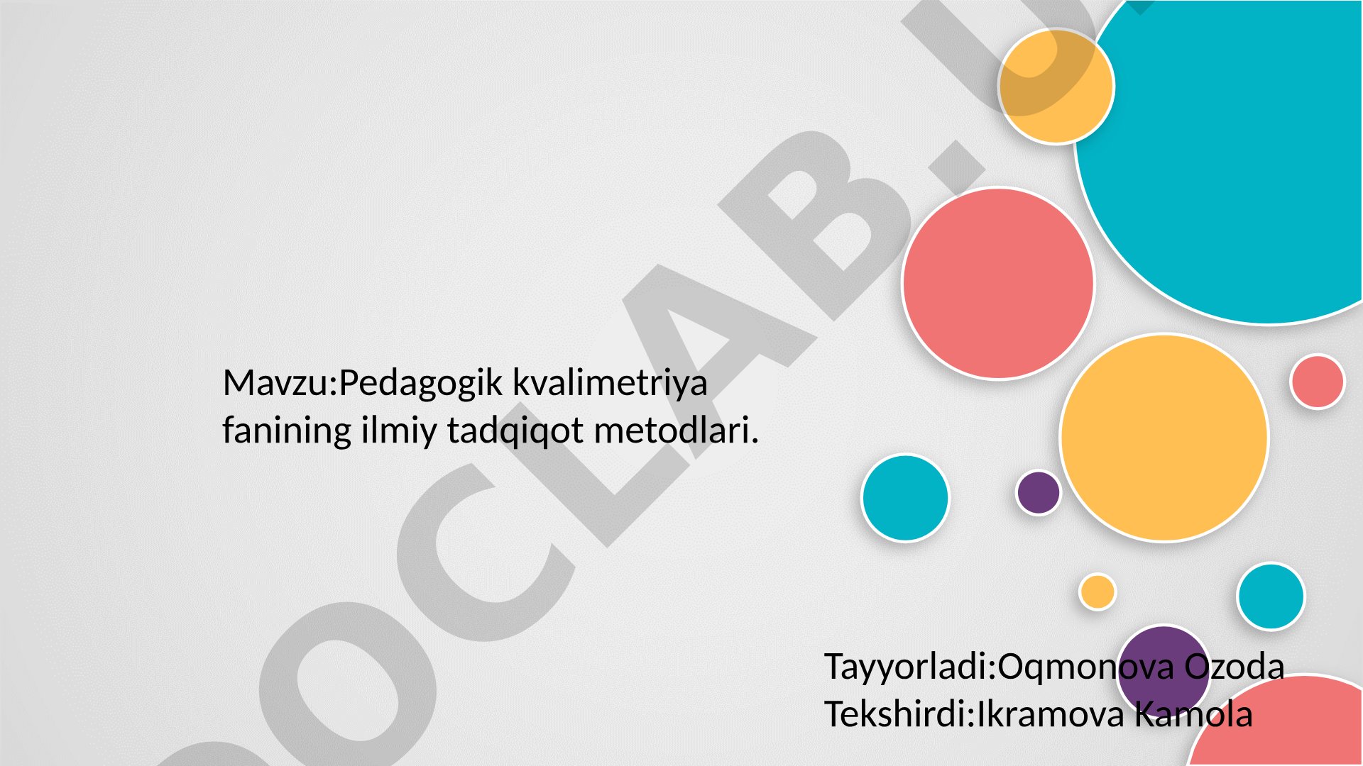 Pedagogik kvalimetriya fanining ilmiy tadqiqot metodlari