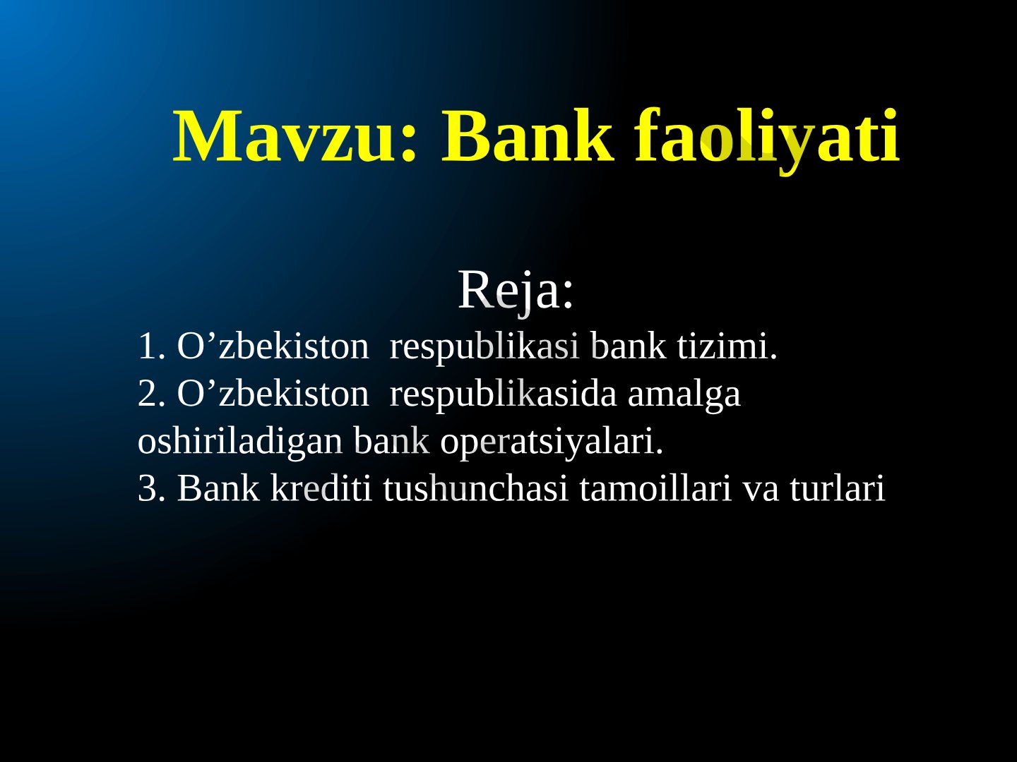 O'zbekiston bank tizimi, bank operatsiyalari va kredit turlari haqida taqdimot