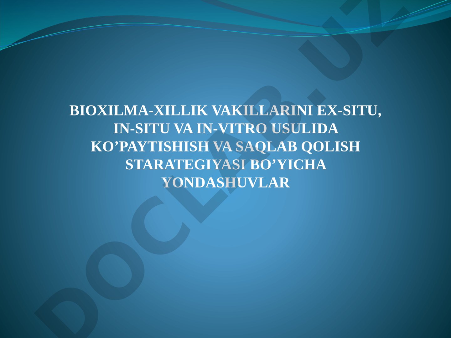 Bioxilma-xillik vakillarini ex-situ, in-situ va in-vitro usulida ko’paytirish va saqlab qolish strategiyasi bo’yicha yondashuvlar