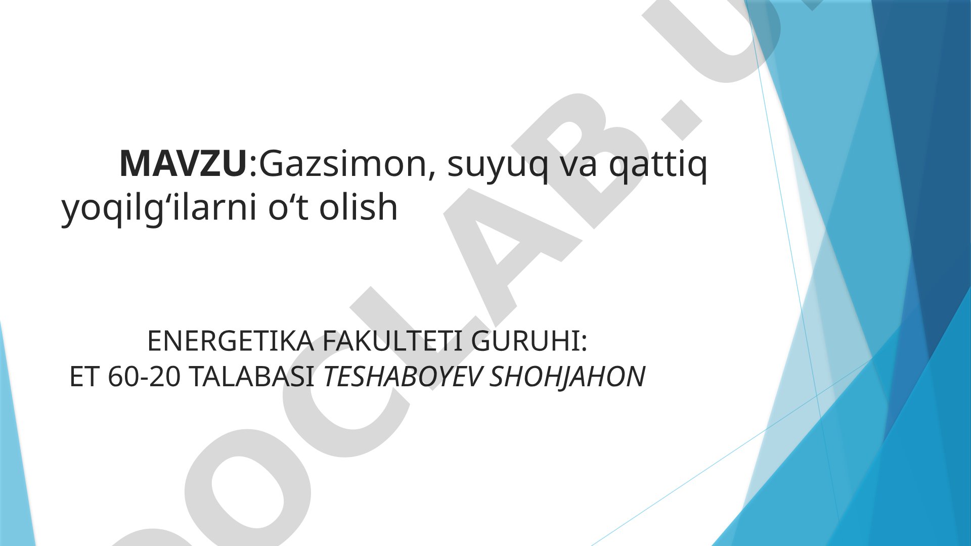 Gazsimon, suyuq va qattiq yoqilg'ilarni o't olish