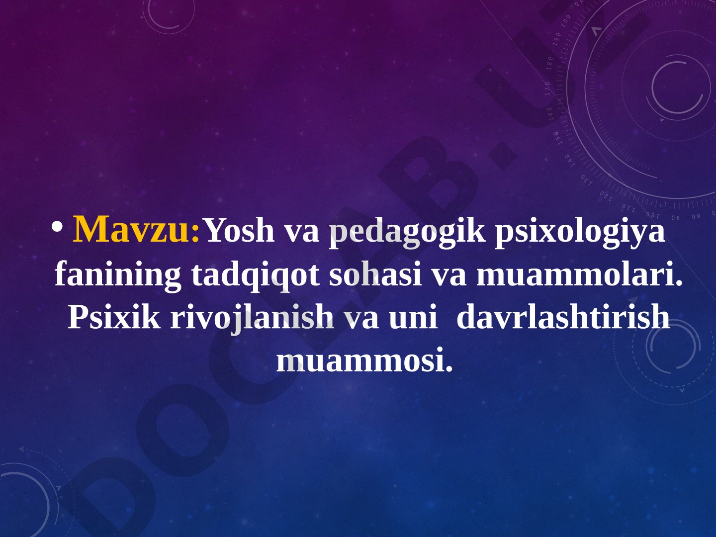 Yosh va pedagogik psixologiya fanining tadqiqot sohasi va muammolari