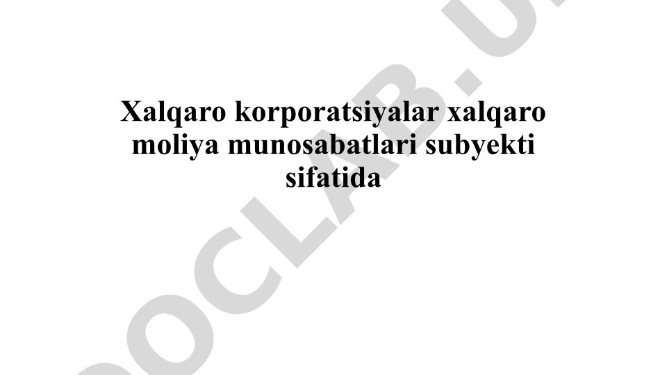 Xalqaro korporatsiyalar va transmilliy korporatsiyalar farqlari