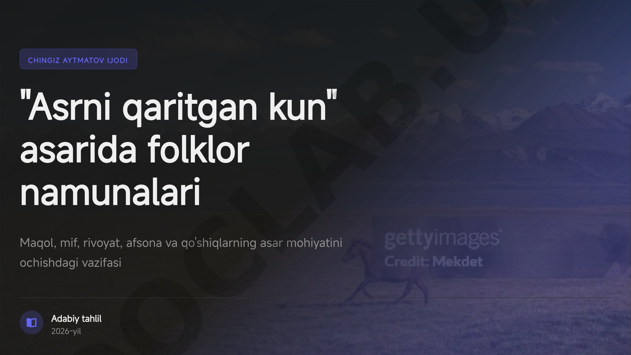Chingiz Aytmatov ijodi "Asrni qaritgan kun" asarida folklor namunalari