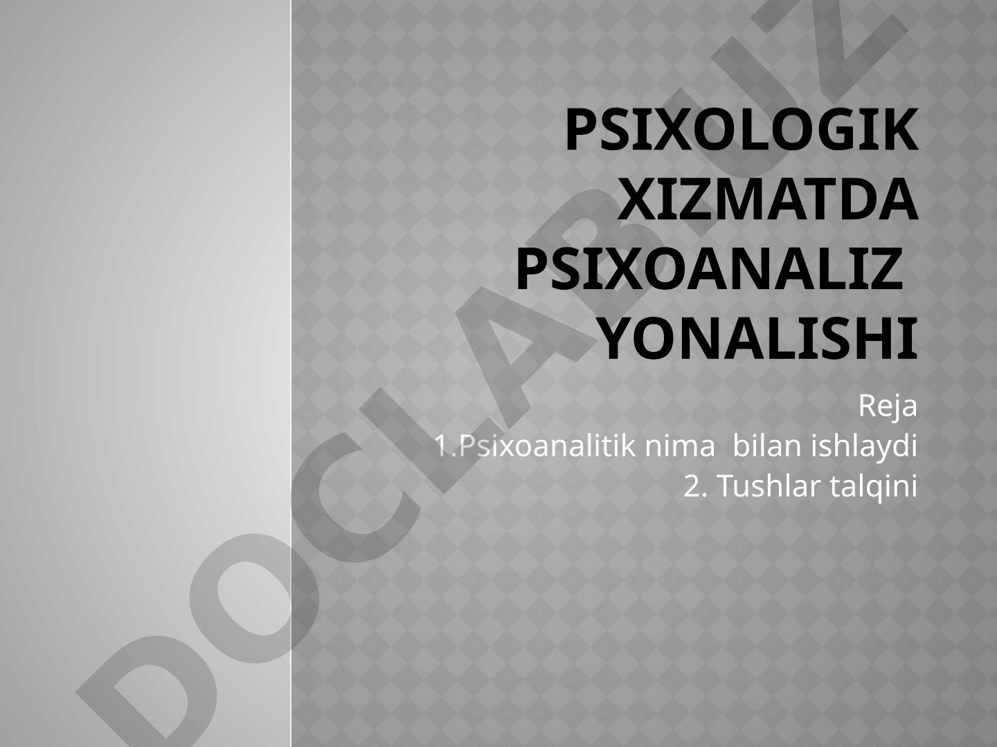 Psixologik xizmatda psixoanaliz yonalishi