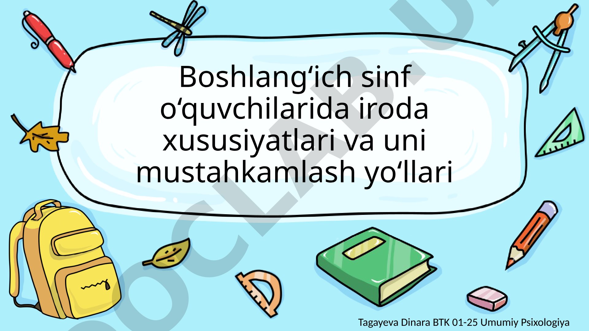 Boshlang'ich sinf o'quvchilarida iroda xususiyatlari va uni mustahkamlash yo'llari