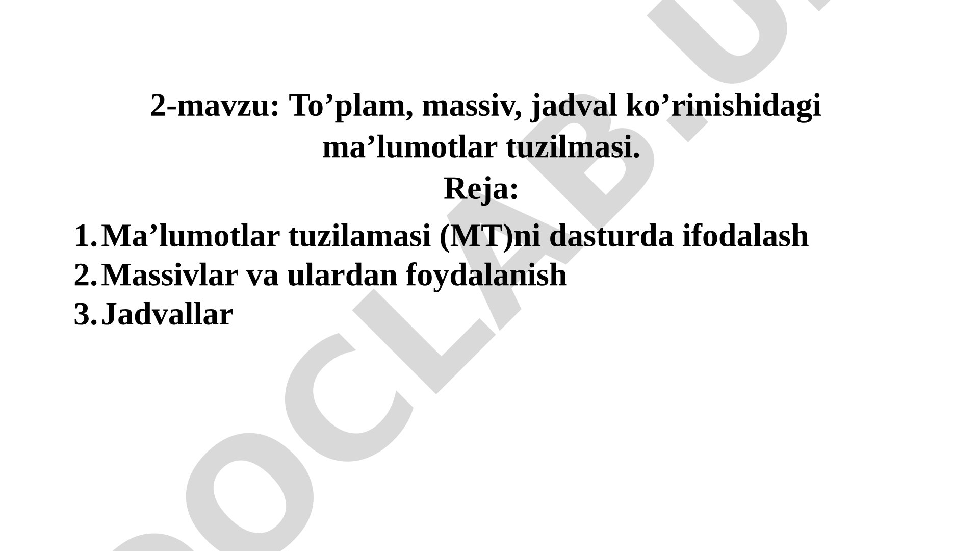 To’plam, massiv, jadval ko’rinishidagi ma’lumotlar tuzilmasi
