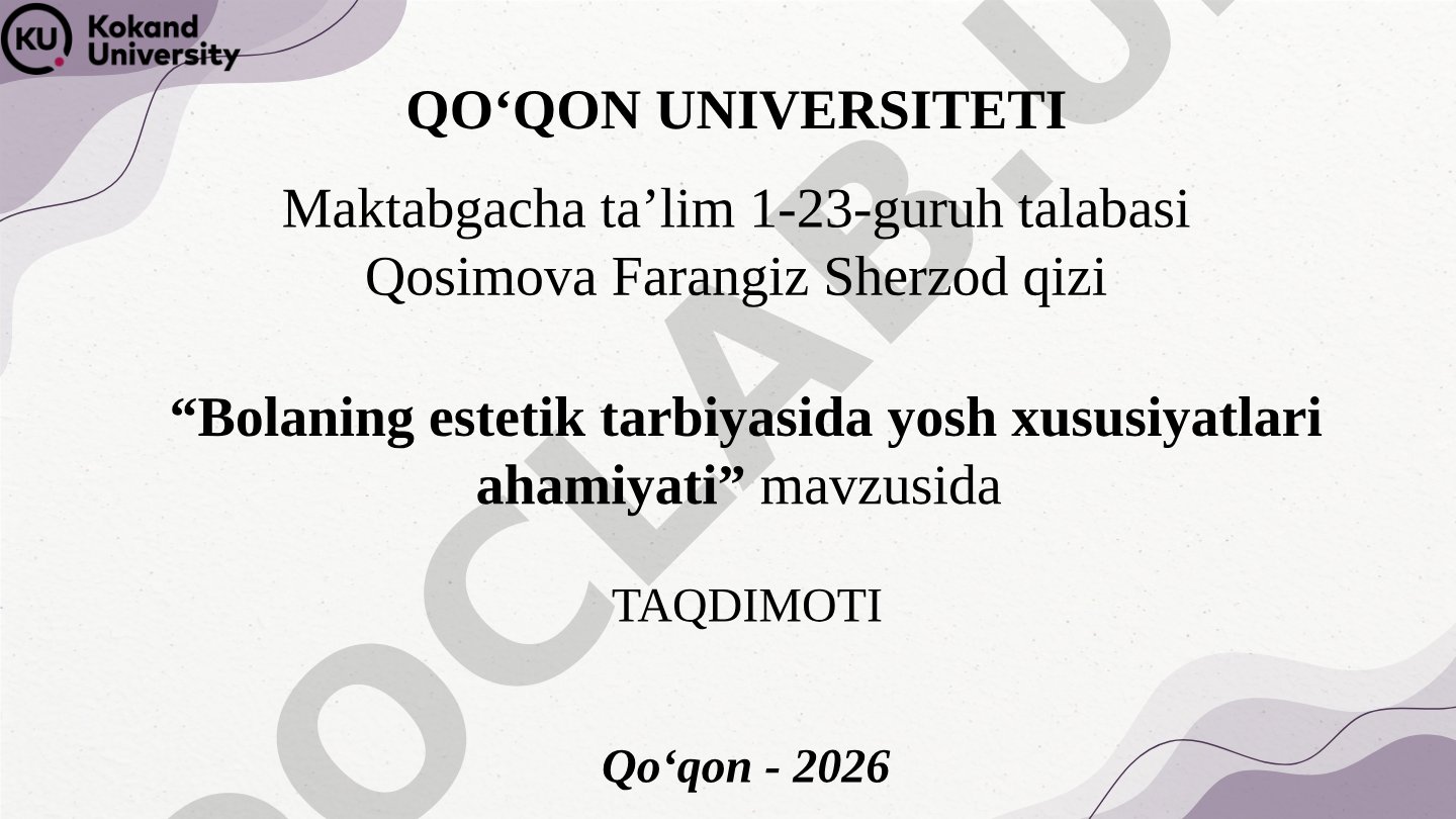 Bolaning estetik tarbiyasida yosh xususiyatlari ahamiyati