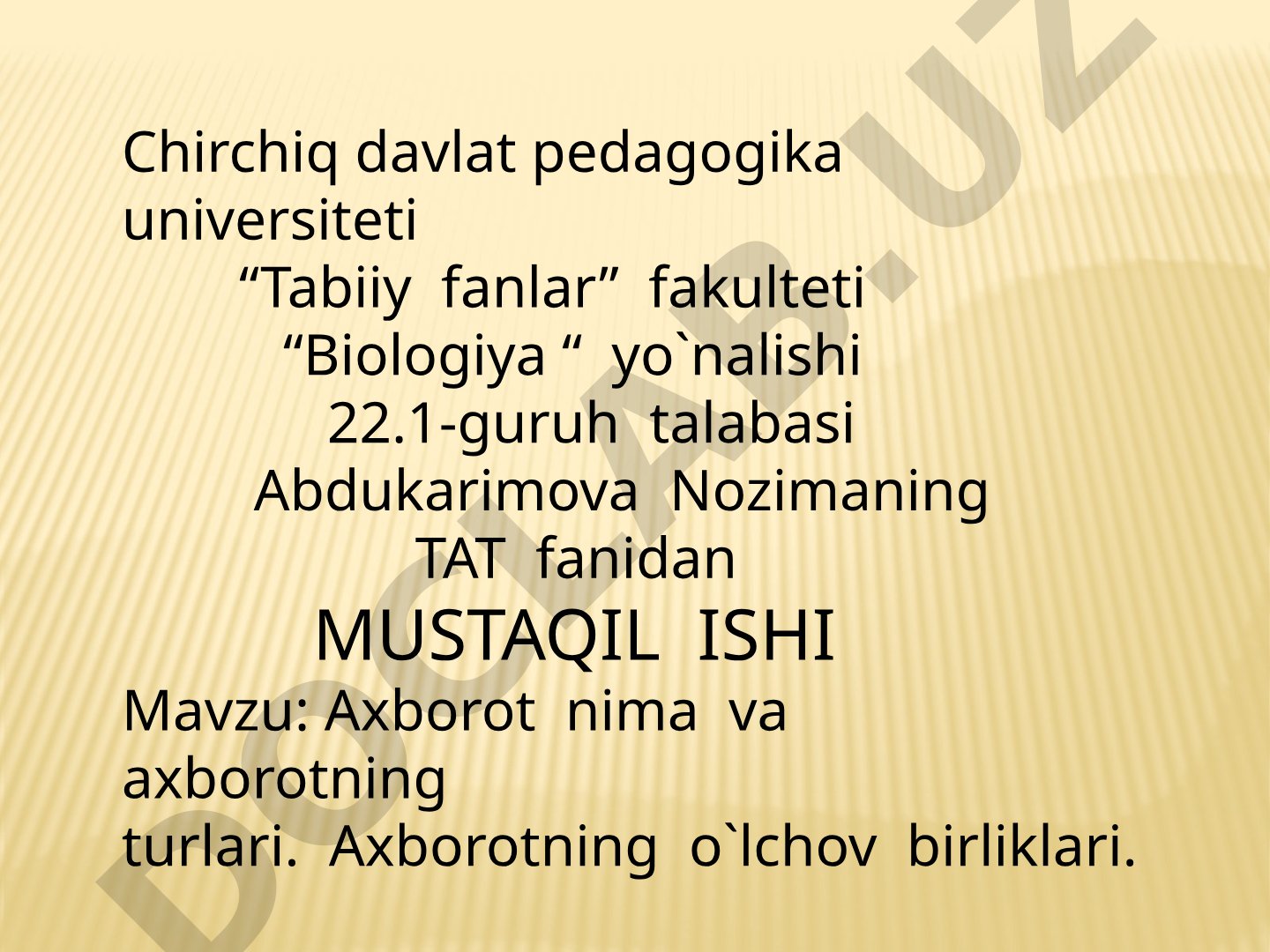 Axborot nima va axborotning turlari. Axborotning o'lchov birliklari