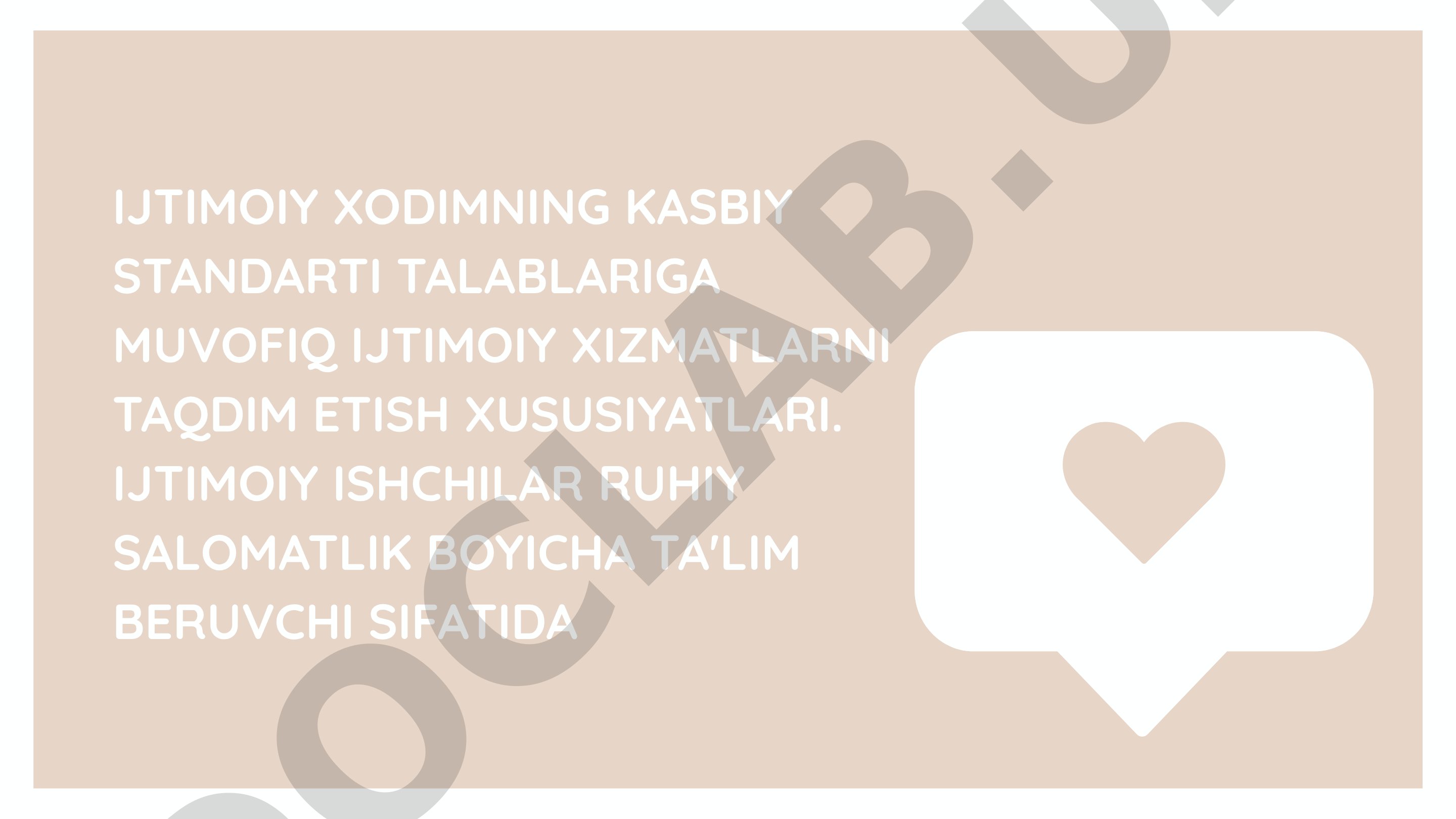 Ijtimoiy xodimning kasbiy standarti talablariga muvofiq ijtimoiy xizmatlarni taqdim etish xususiyatlari